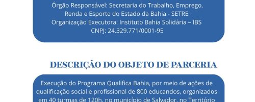 TERMO DE COLABORAÇÃO Nº 017-2024O Instituto Bahia Solidária – IBS firmou parceria com a Secretar